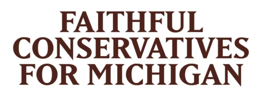 Faithful Conservatives for Michigan